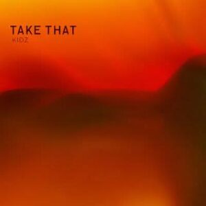 Take That – „Kidz”